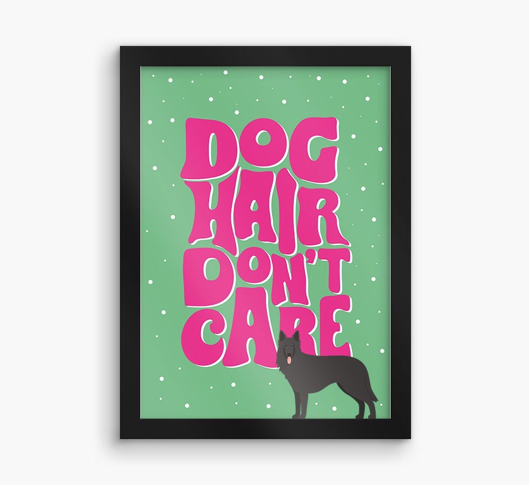 Dog Hair Don't Care: Personalised {breedFullName} Framed Print