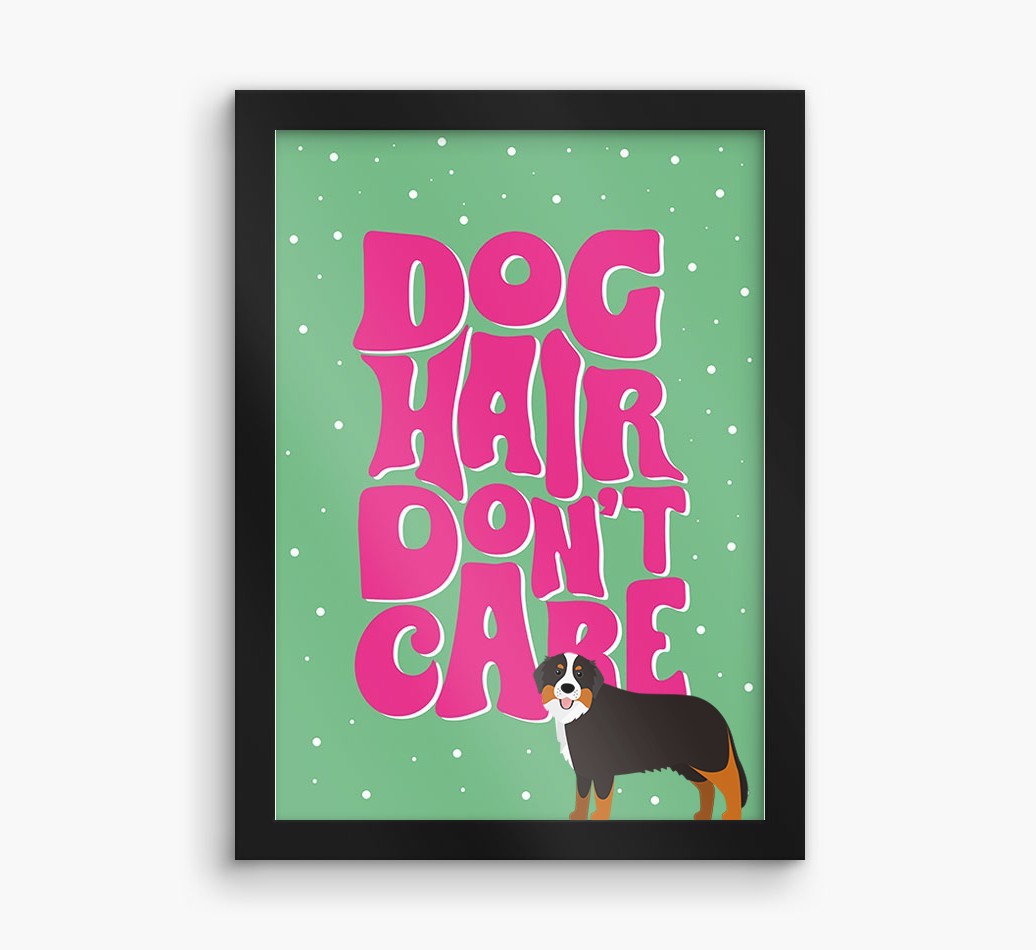 Dog Hair Don't Care: Personalised {breedFullName} Framed Print