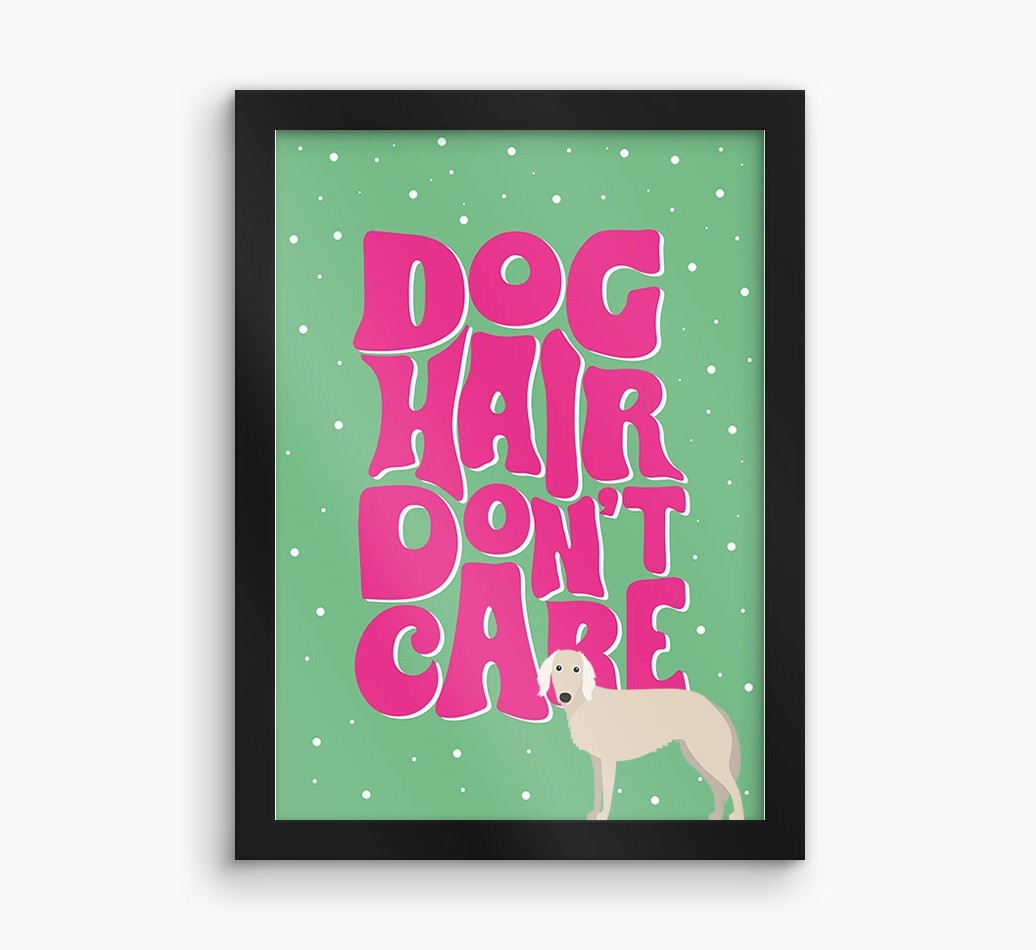 Dog Hair Don't Care: Personalised {breedFullName} Framed Print