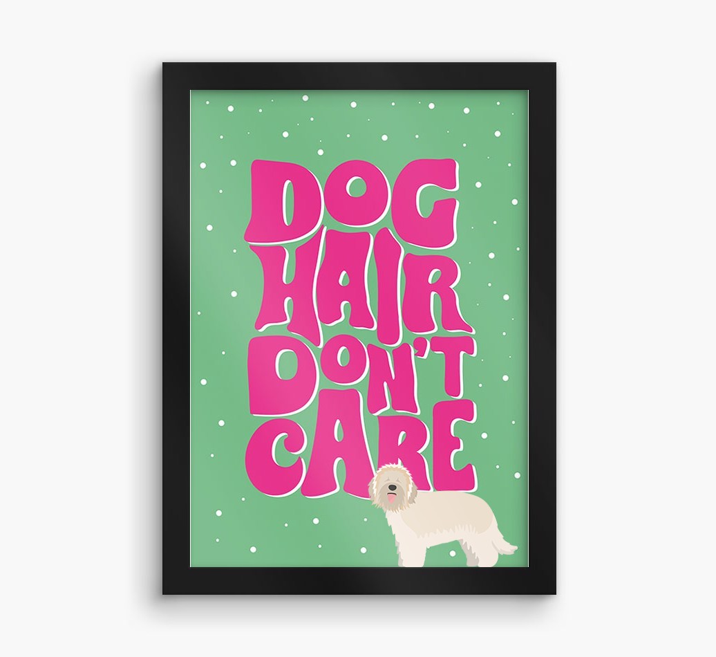 Dog Hair Don't Care: Personalised {breedFullName} Framed Print