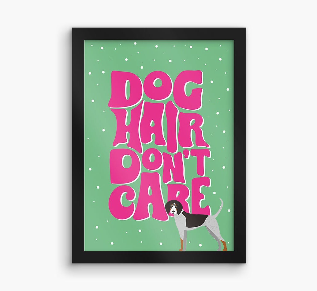 Dog Hair Don't Care: Personalised {breedFullName} Framed Print