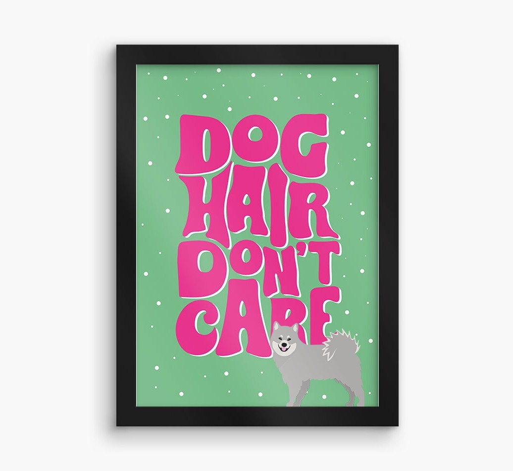 Dog Hair Don't Care: Personalised {breedFullName} Framed Print