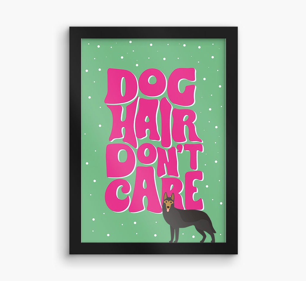Dog Hair Don't Care: Personalised {breedFullName} Framed Print
