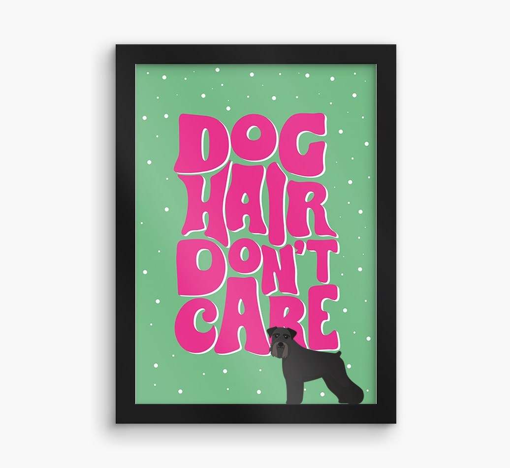 Dog Hair Don't Care: Personalised {breedFullName} Framed Print