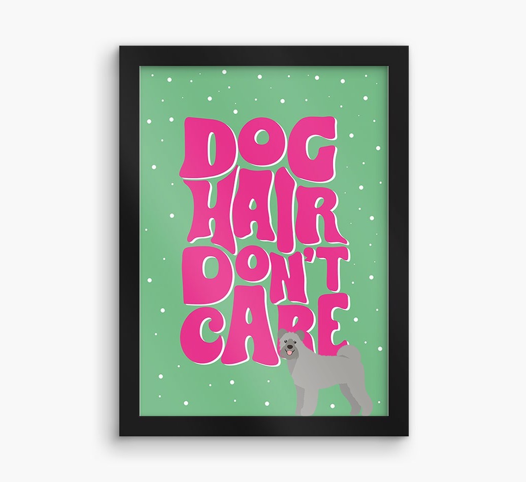Dog Hair Don't Care: Personalised {breedFullName} Framed Print