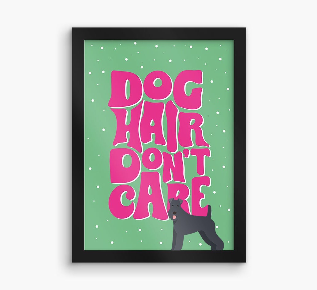 Dog Hair Don't Care: Personalised {breedFullName} Framed Print
