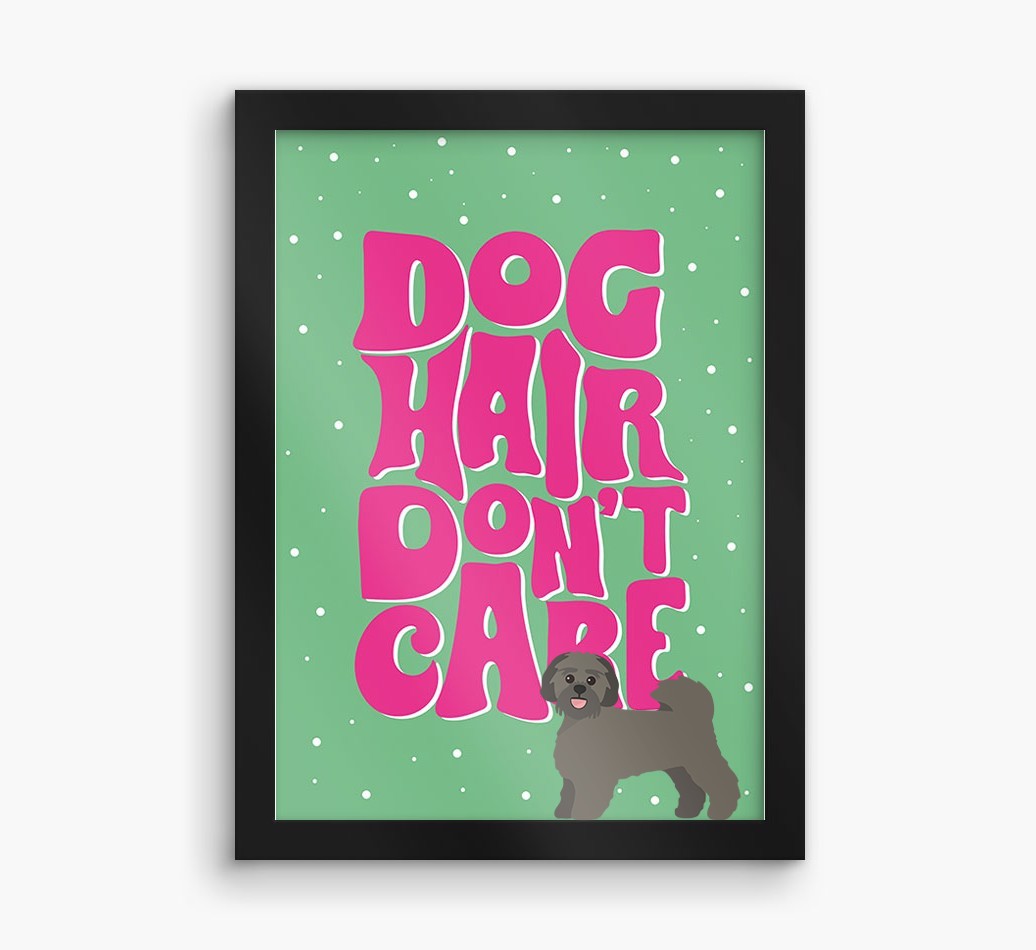 Dog Hair Don't Care: Personalised {breedFullName} Framed Print