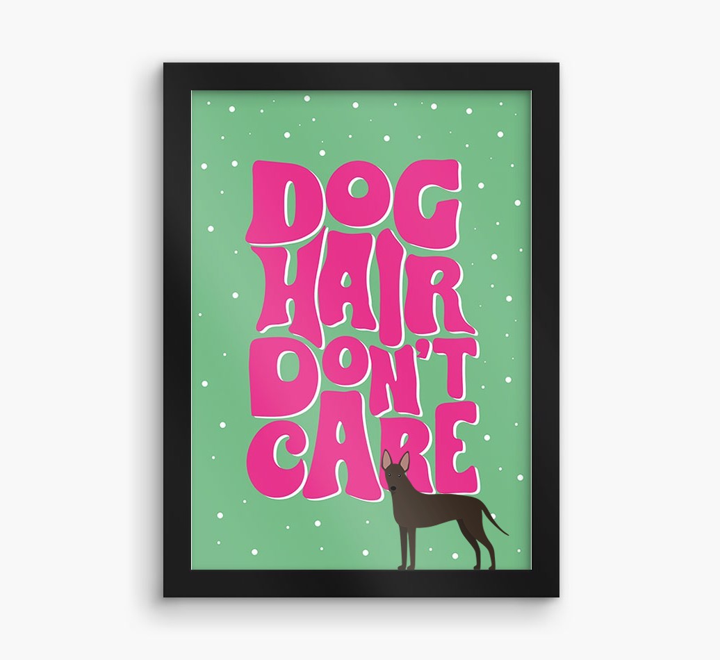 Dog Hair Don't Care: Personalised {breedFullName} Framed Print
