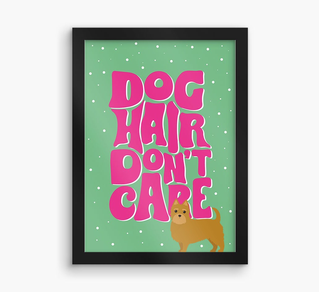 Dog Hair Don't Care: Personalised {breedFullName} Framed Print