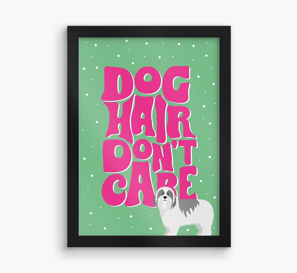 Dog Hair Don't Care: Personalised {breedFullName} Framed Print