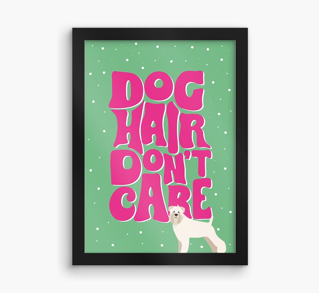 Dog Hair Don't Care: Personalised {breedFullName} Framed Print