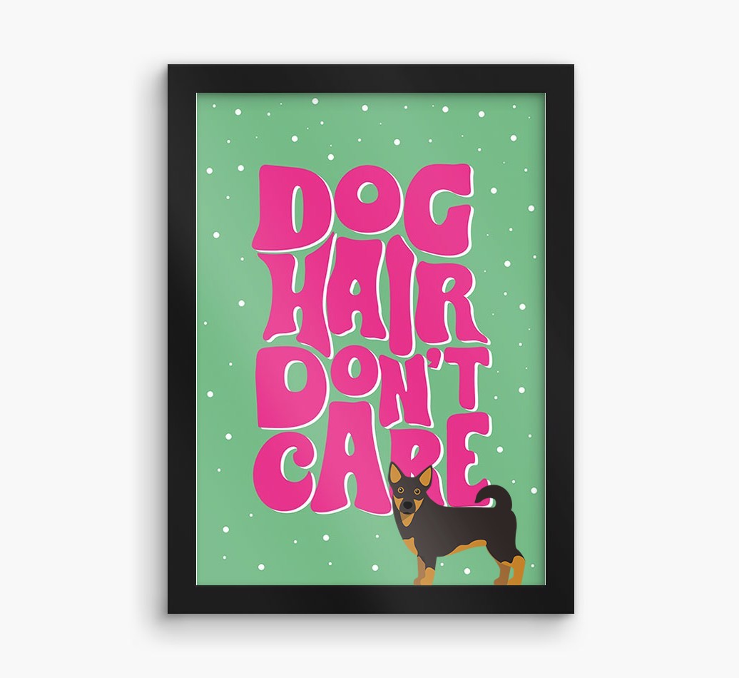 Dog Hair Don't Care: Personalised {breedFullName} Framed Print