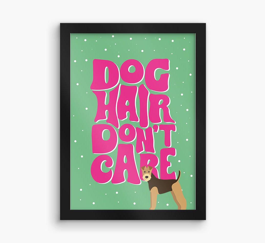 Dog Hair Don't Care: Personalized {breedFullName} Framed Print