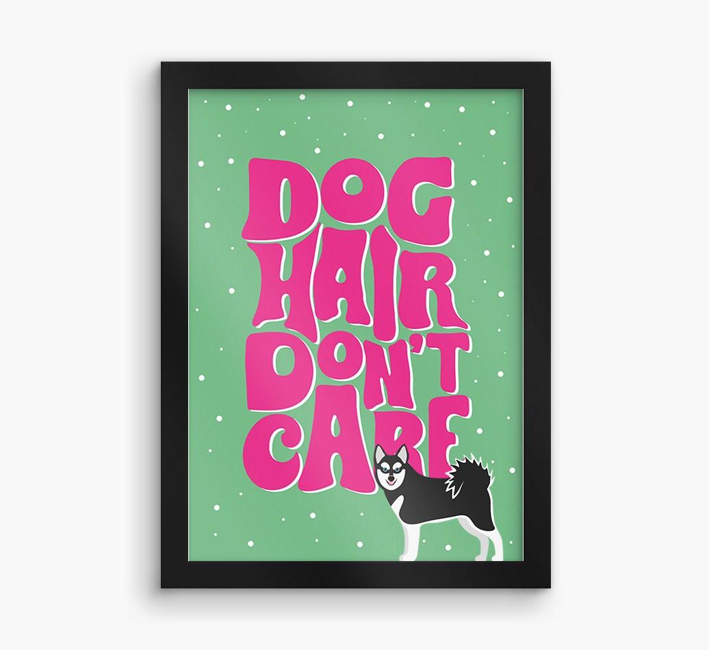 Dog Hair Don't Care: Personalized {breedFullName} Framed Print