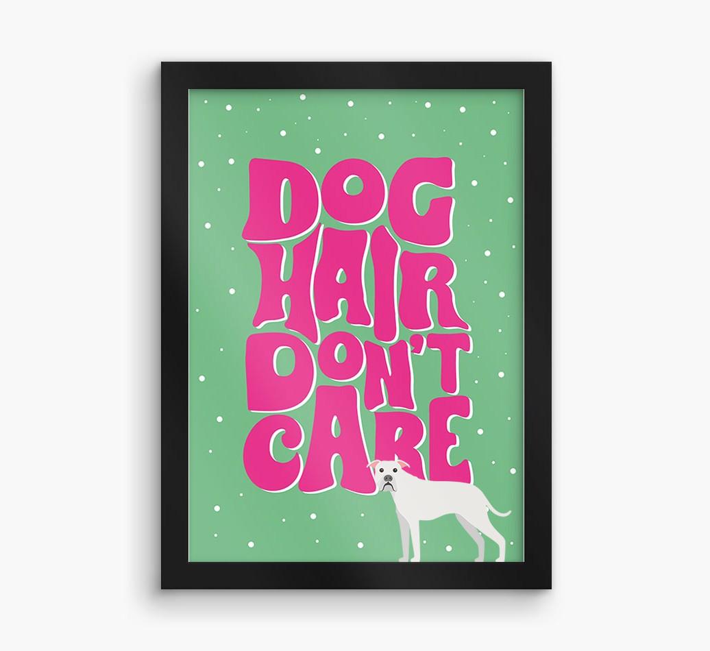 Dog Hair Don't Care: Personalized {breedFullName} Framed Print