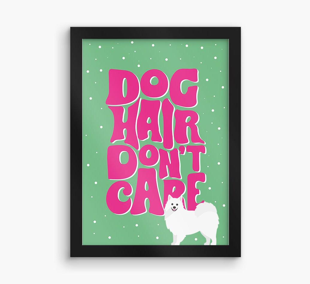 Dog Hair Don't Care: Personalized {breedFullName} Framed Print