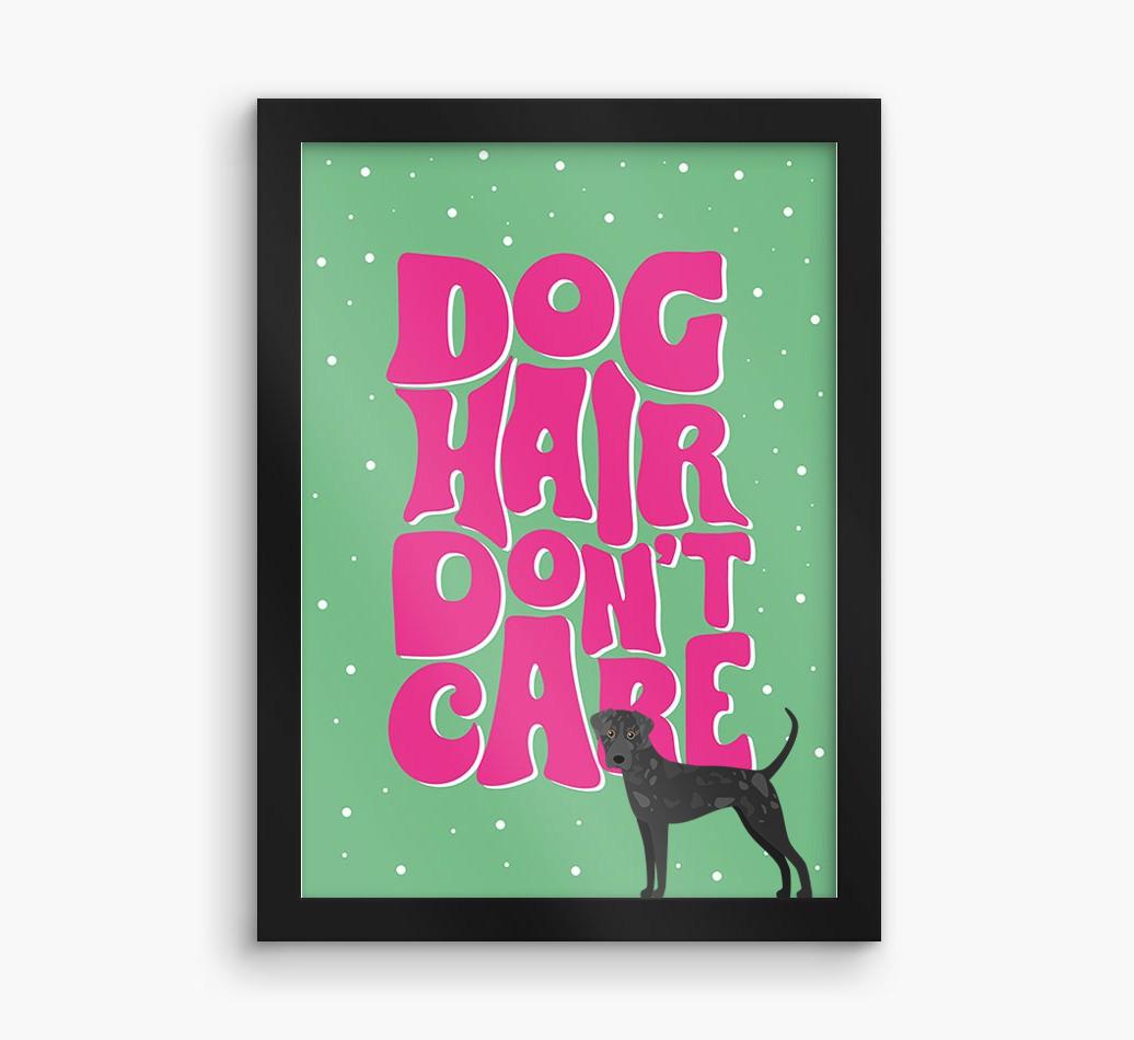 Dog Hair Don't Care: Personalized {breedFullName} Framed Print