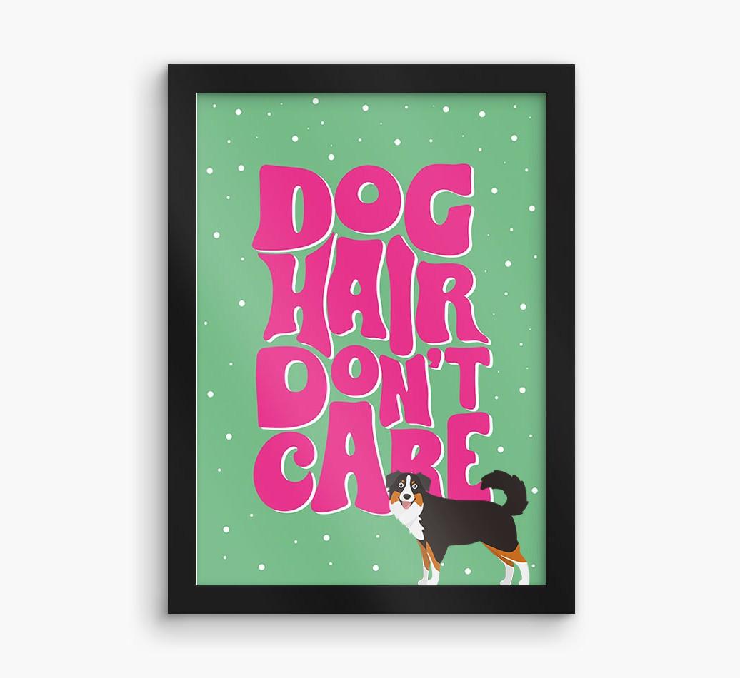 Dog Hair Don't Care: Personalized {breedFullName} Framed Print