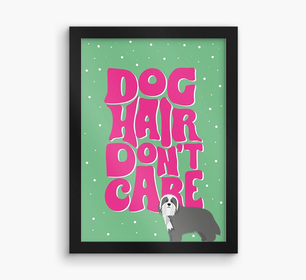 Dog Hair Don't Care: Personalized {breedFullName} Framed Print