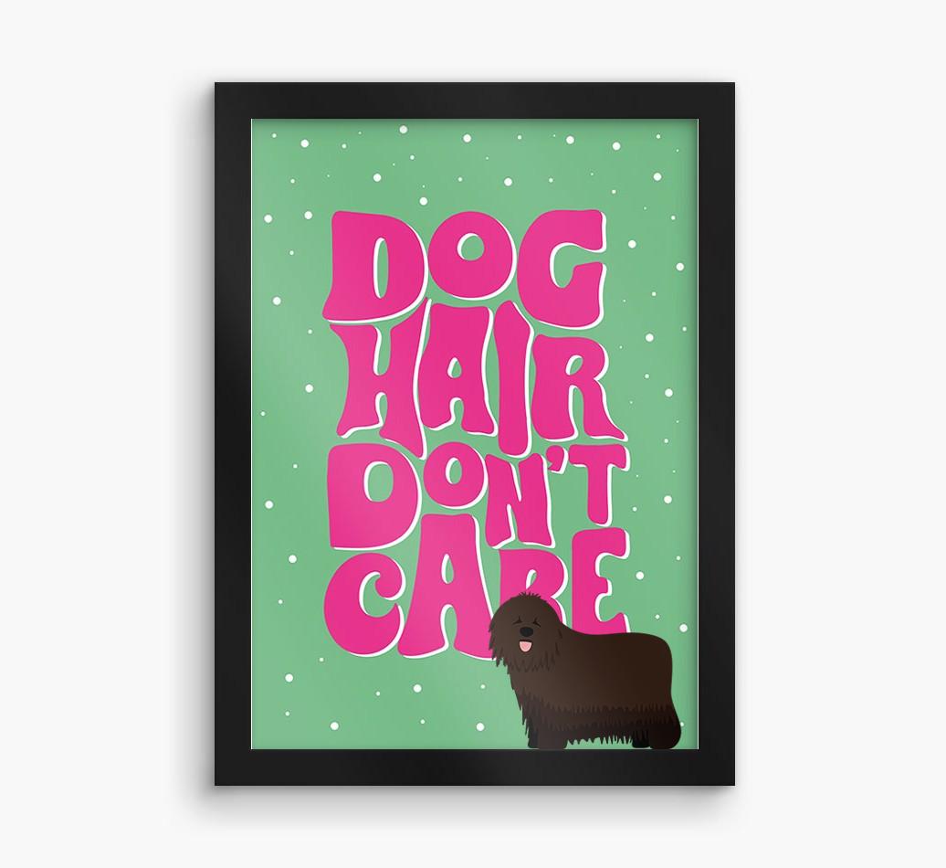 Dog Hair Don't Care: Personalized {breedFullName} Framed Print