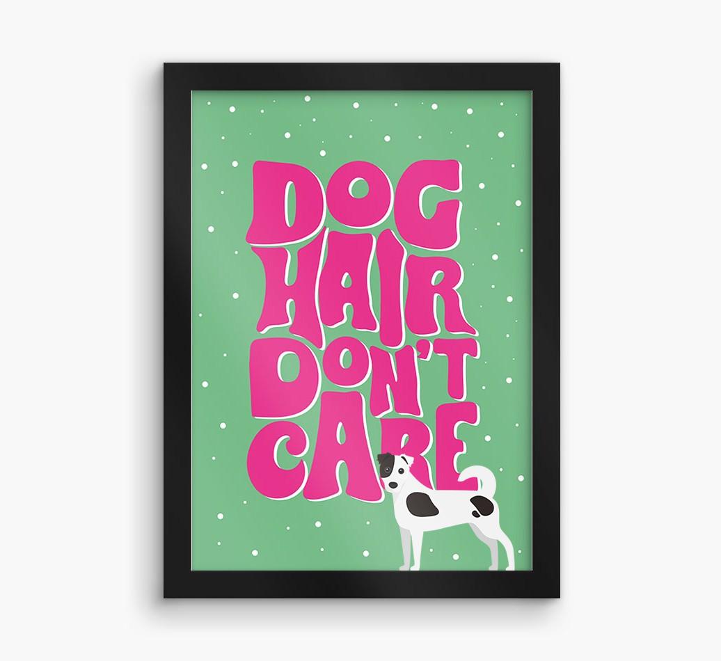 Dog Hair Don't Care: Personalized {breedFullName} Framed Print