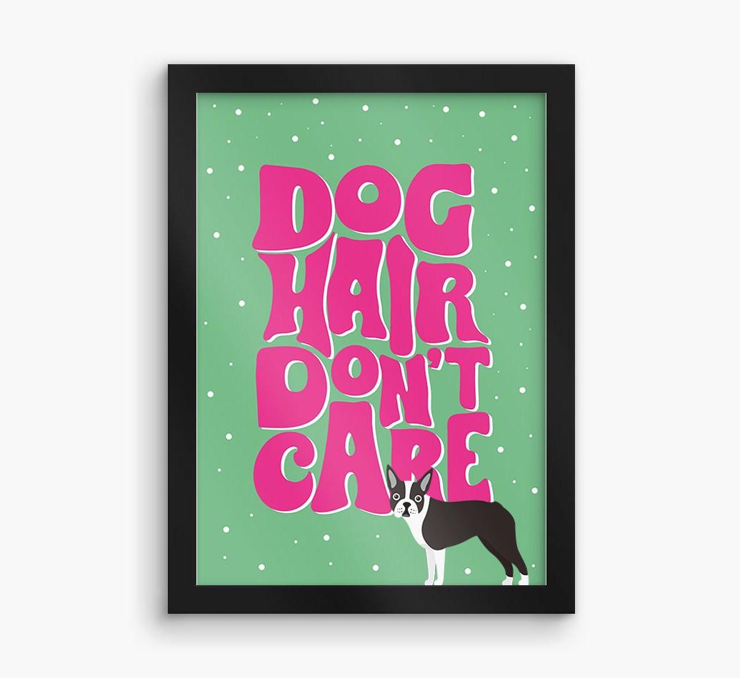 Dog Hair Don't Care: Personalized {breedFullName} Framed Print