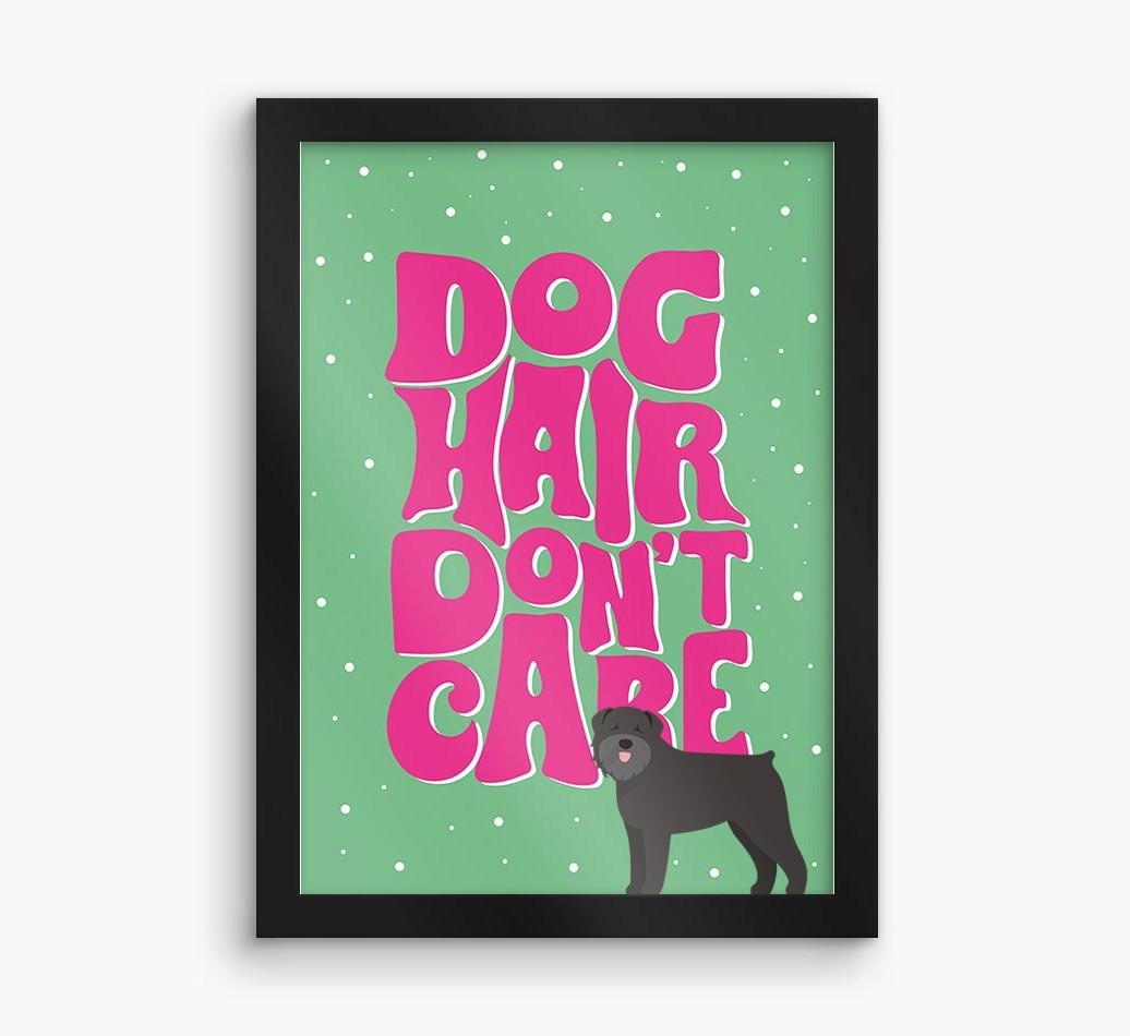 Dog Hair Don't Care: Personalized {breedFullName} Framed Print