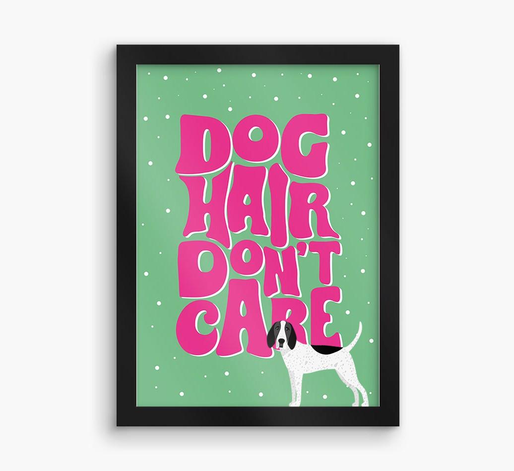 Dog Hair Don't Care: Personalized {breedFullName} Framed Print