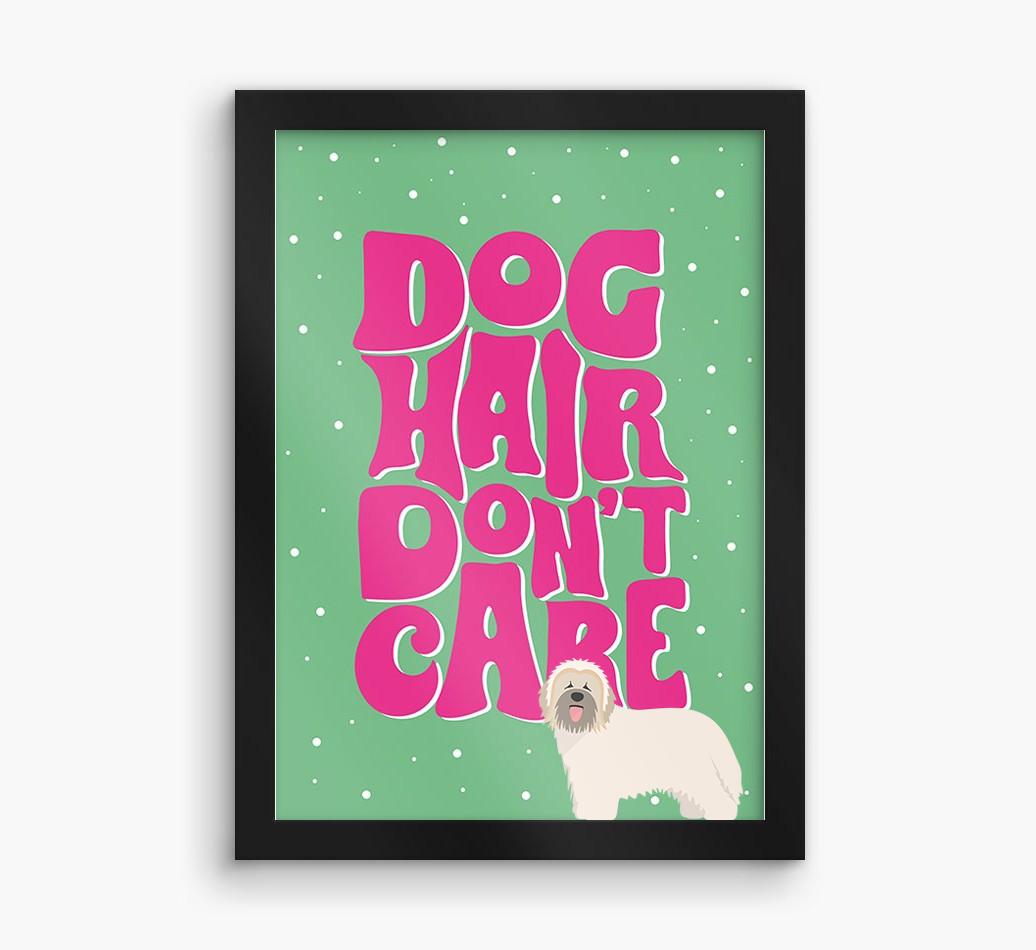 Dog Hair Don't Care: Personalized {breedFullName} Framed Print