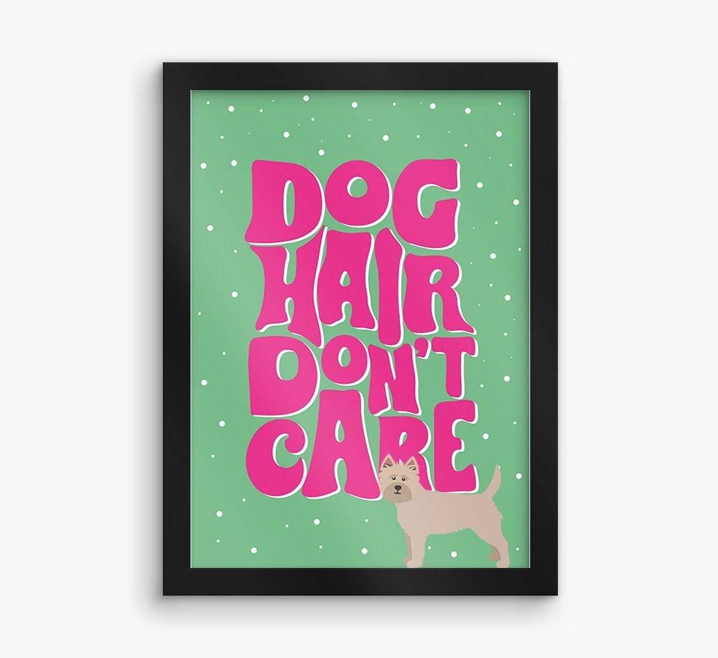 Dog Hair Don't Care: Personalized {breedFullName} Framed Print