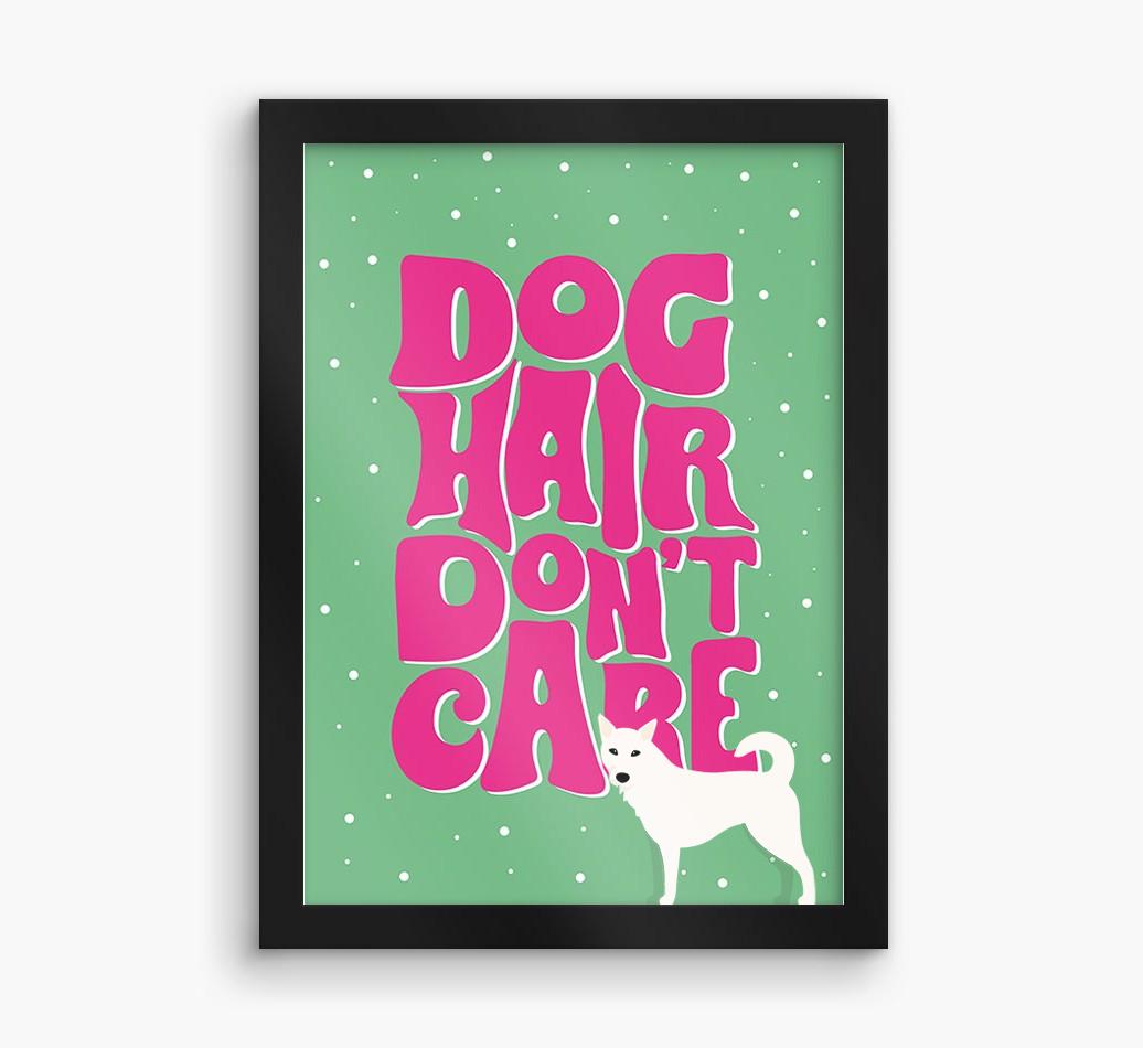 Dog Hair Don't Care: Personalized {breedFullName} Framed Print