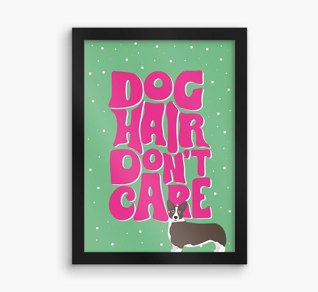 Dog Hair Don't Care: Personalized {breedFullName} Framed Print