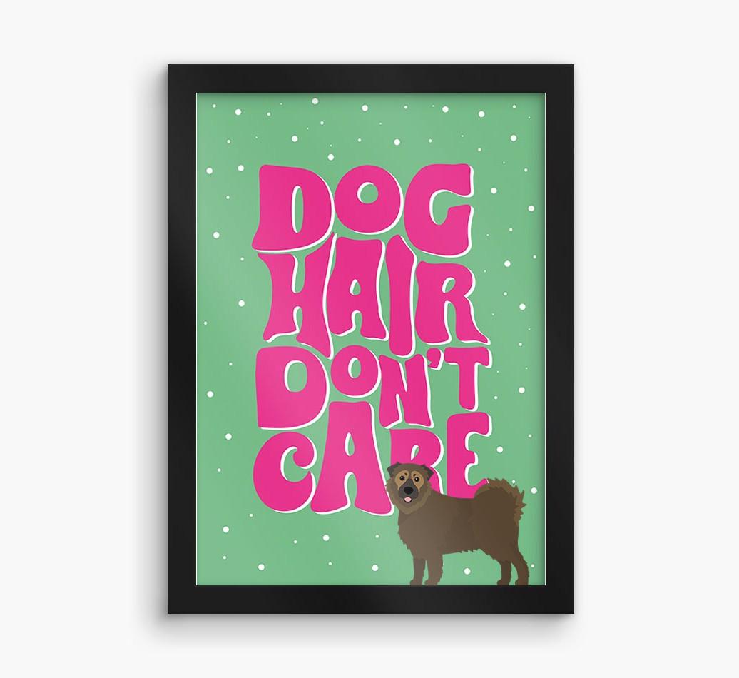 Dog Hair Don't Care: Personalized {breedFullName} Framed Print