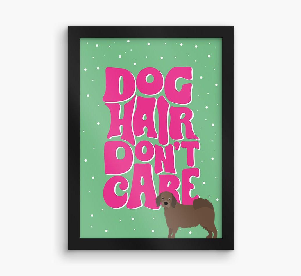 Dog Hair Don't Care: Personalized {breedFullName} Framed Print