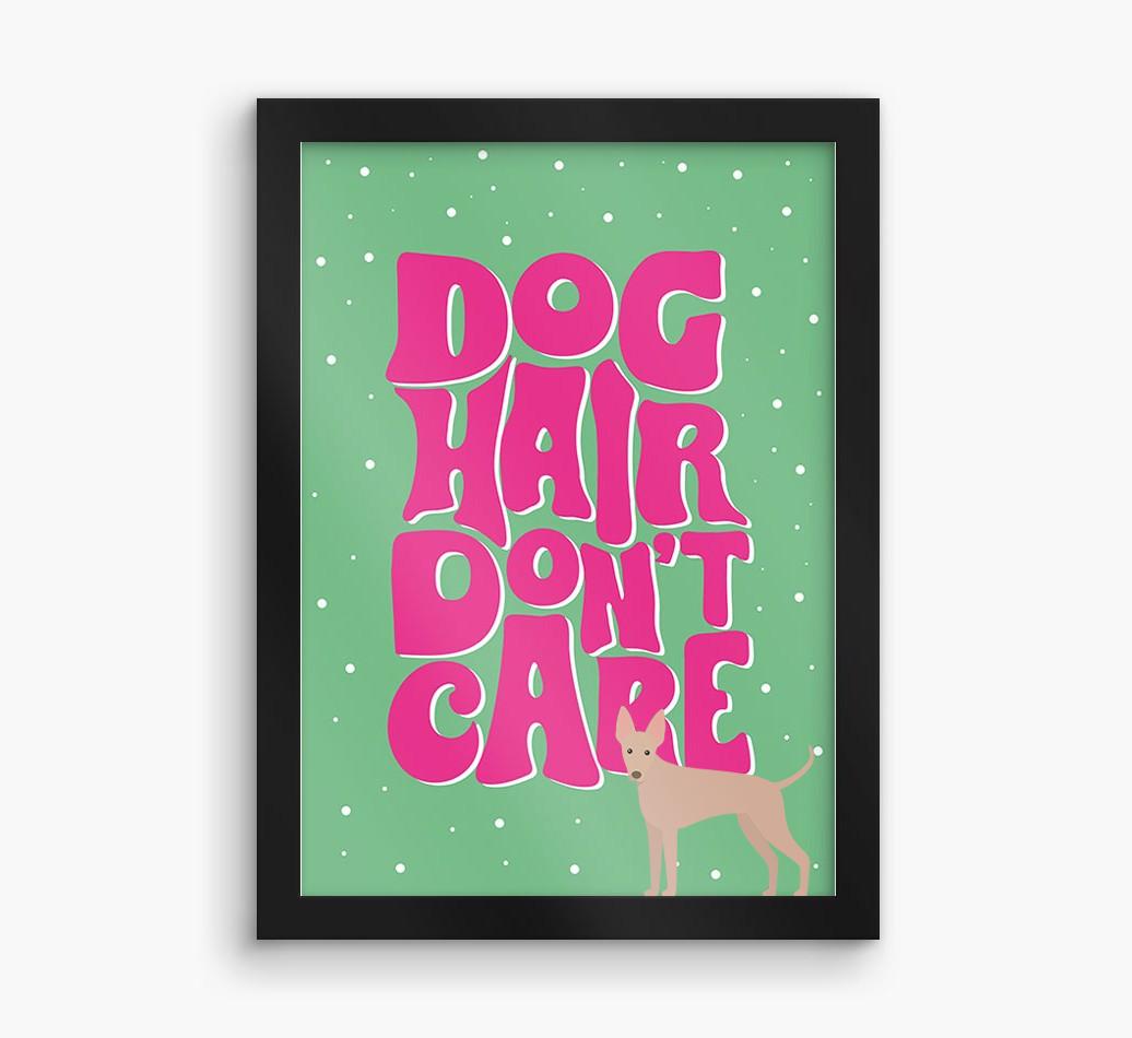 Dog Hair Don't Care: Personalized {breedFullName} Framed Print