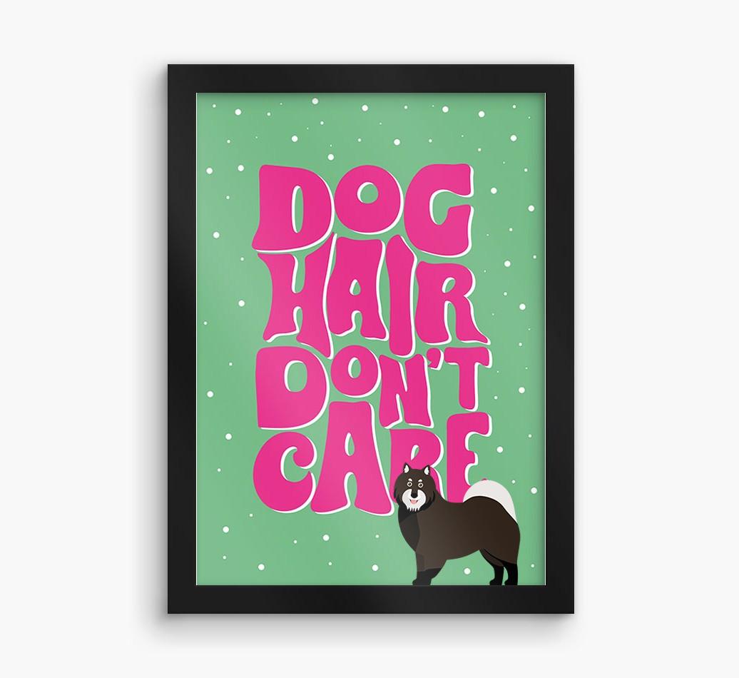 Dog Hair Don't Care: Personalized {breedFullName} Framed Print
