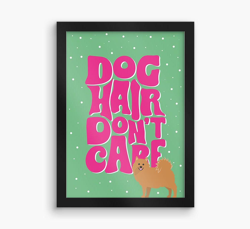 Dog Hair Don't Care: Personalized {breedFullName} Framed Print