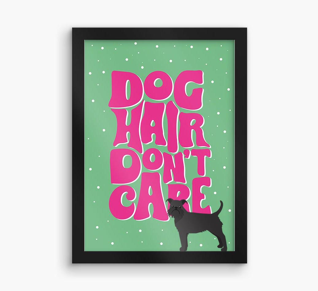 Dog Hair Don't Care: Personalized {breedFullName} Framed Print