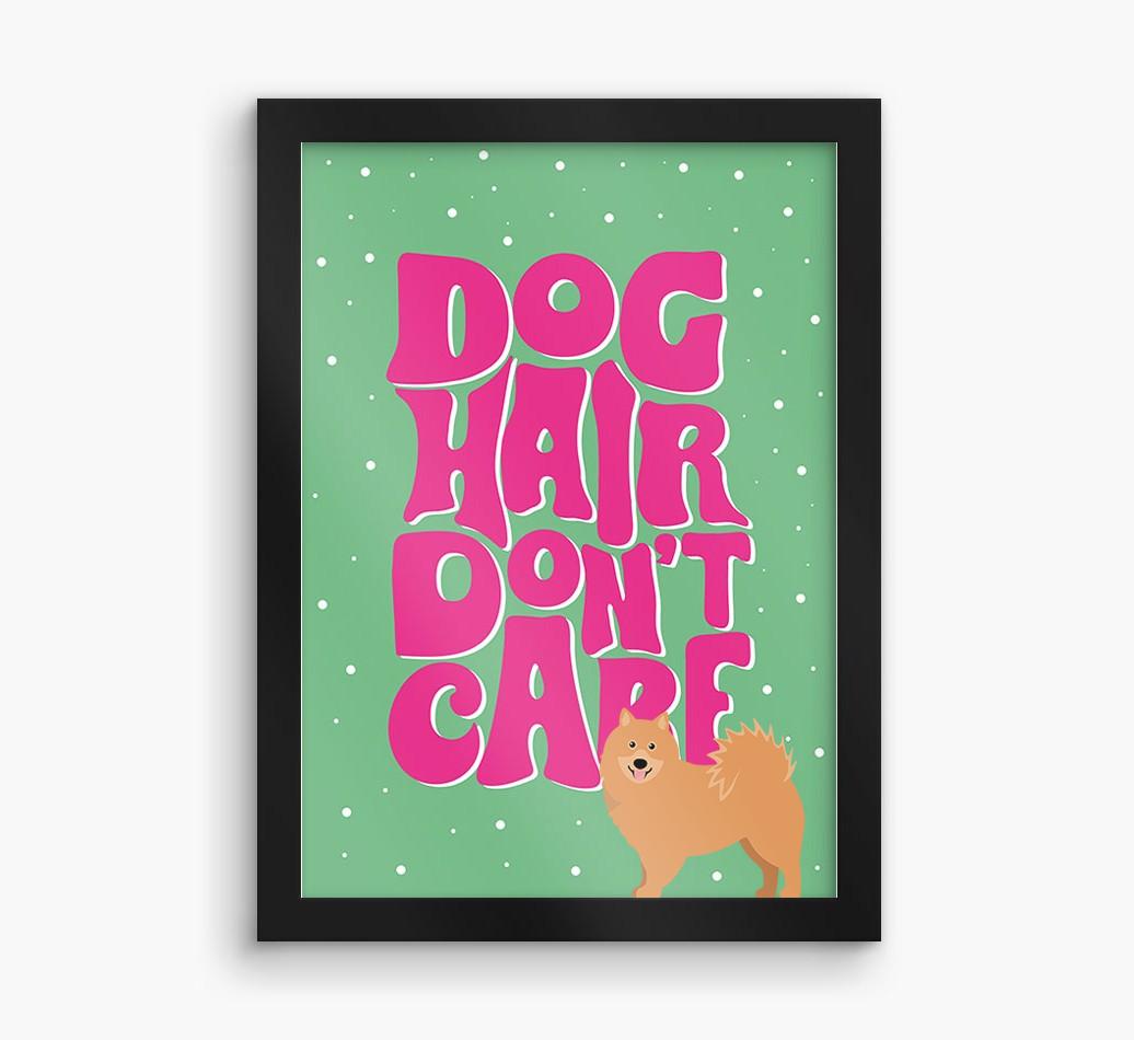 Dog Hair Don't Care: Personalized {breedFullName} Framed Print
