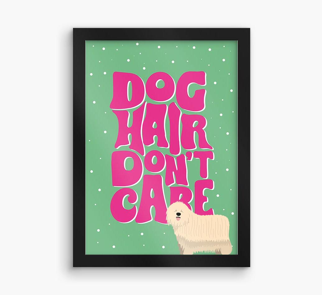 Dog Hair Don't Care: Personalized {breedFullName} Framed Print