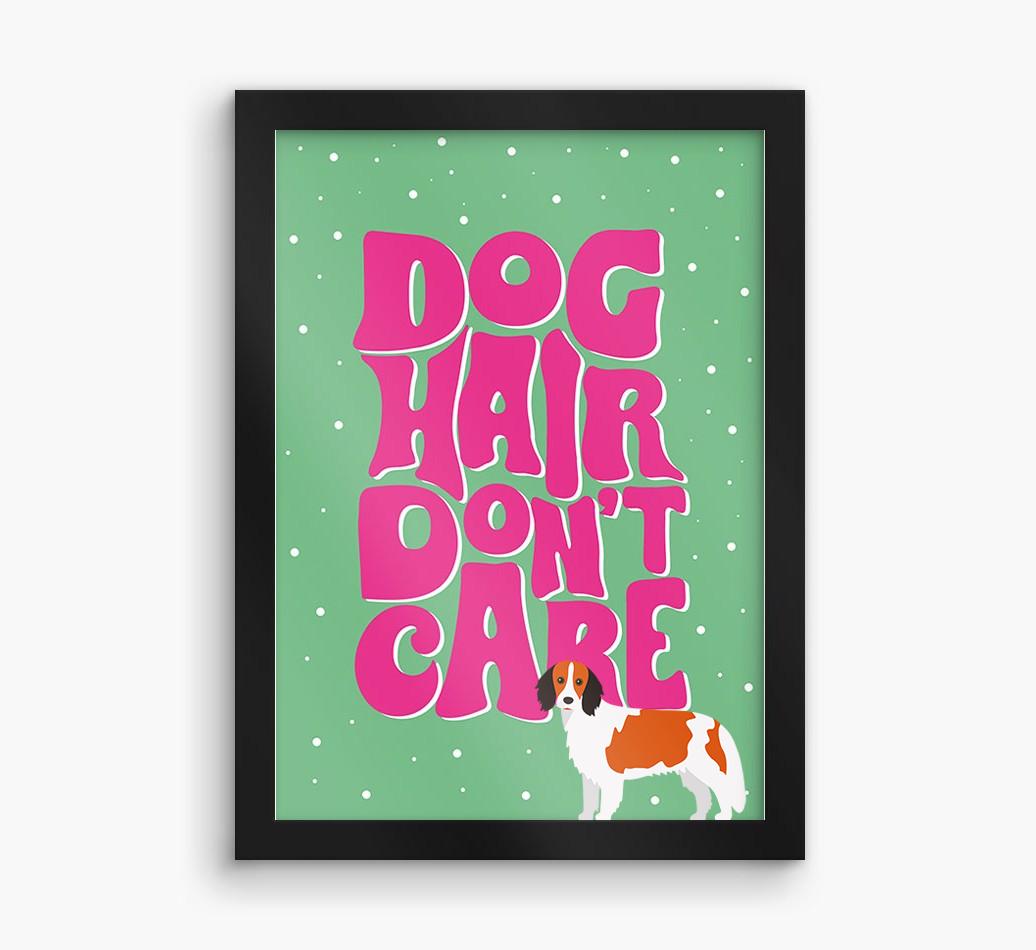 Dog Hair Don't Care: Personalized {breedFullName} Framed Print