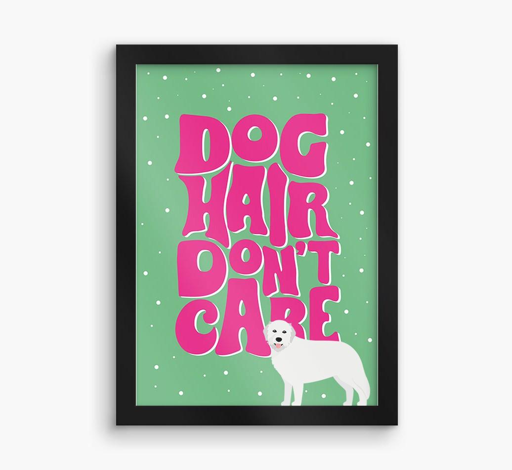 Dog Hair Don't Care: Personalized {breedFullName} Framed Print