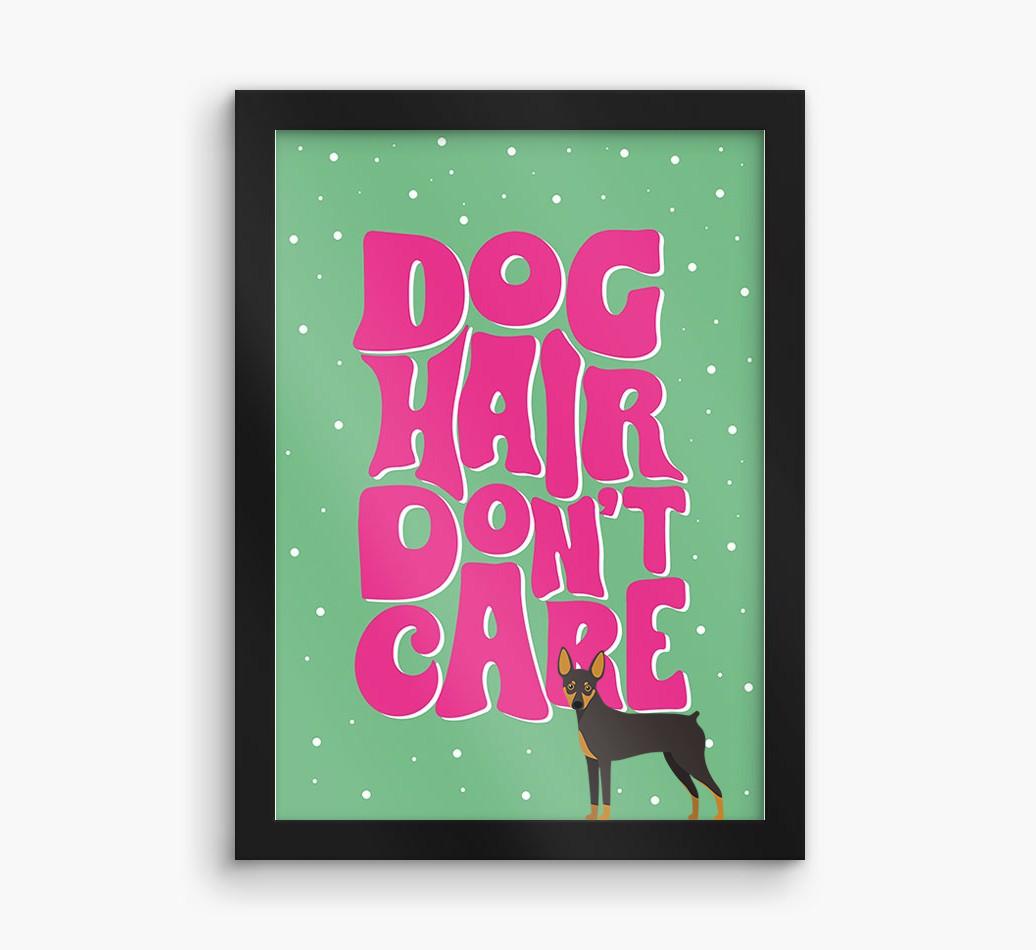 Dog Hair Don't Care: Personalized {breedFullName} Framed Print
