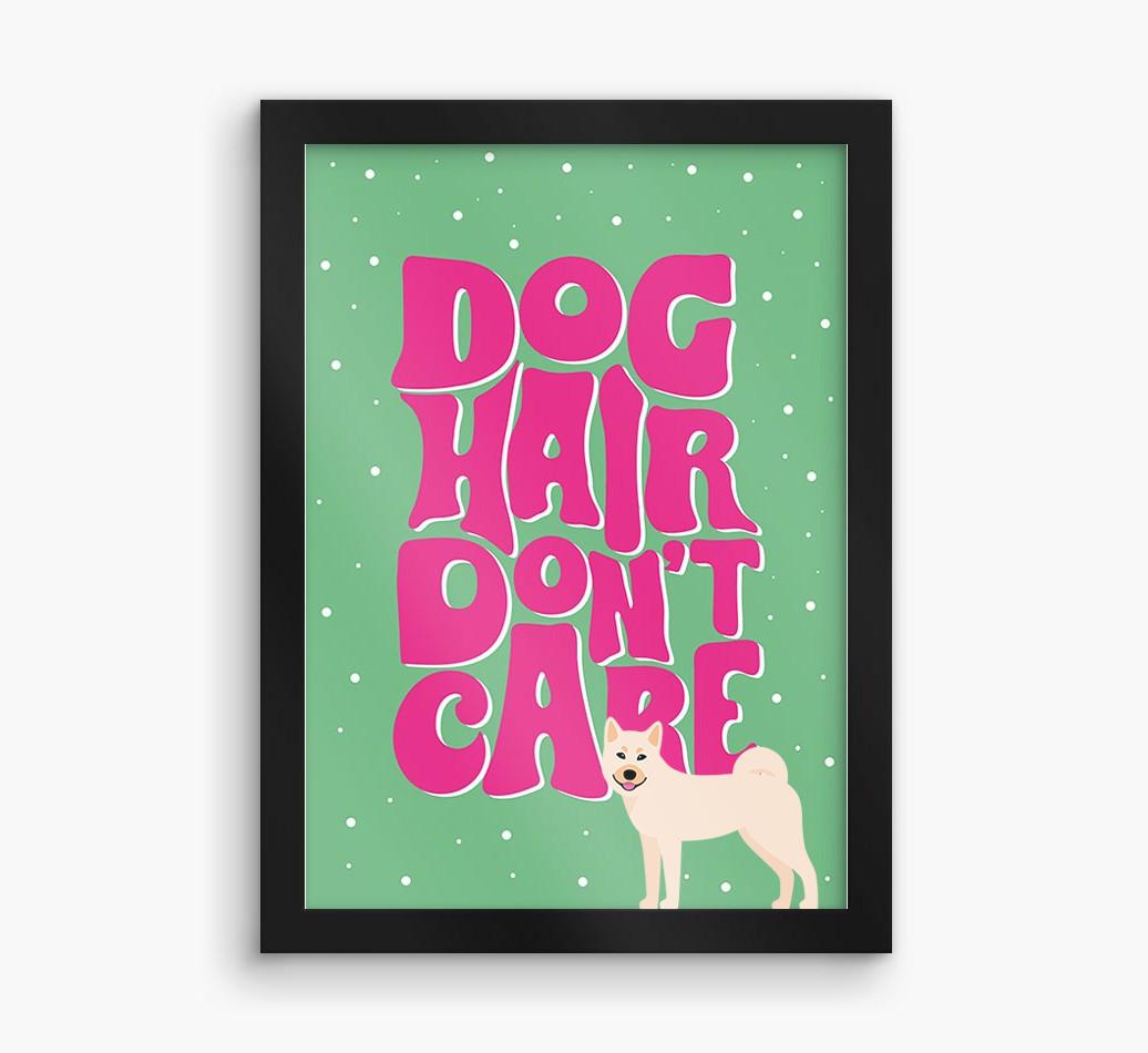 Dog Hair Don't Care: Personalized {breedFullName} Framed Print