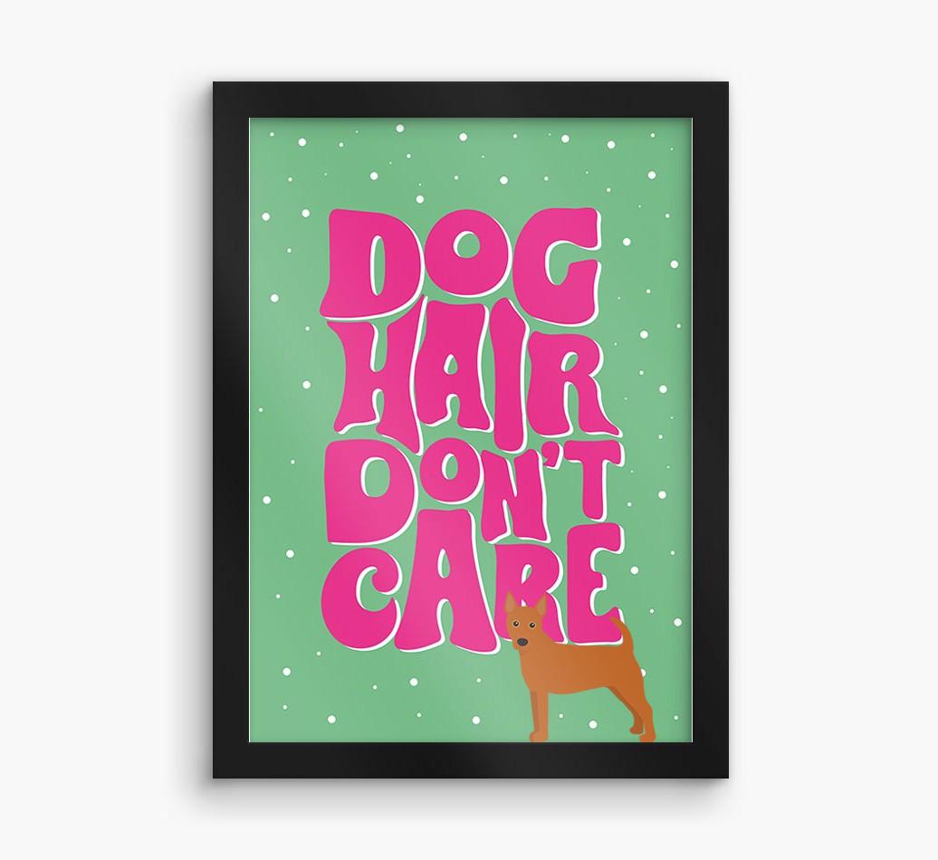 Dog Hair Don't Care: Personalized {breedFullName} Framed Print
