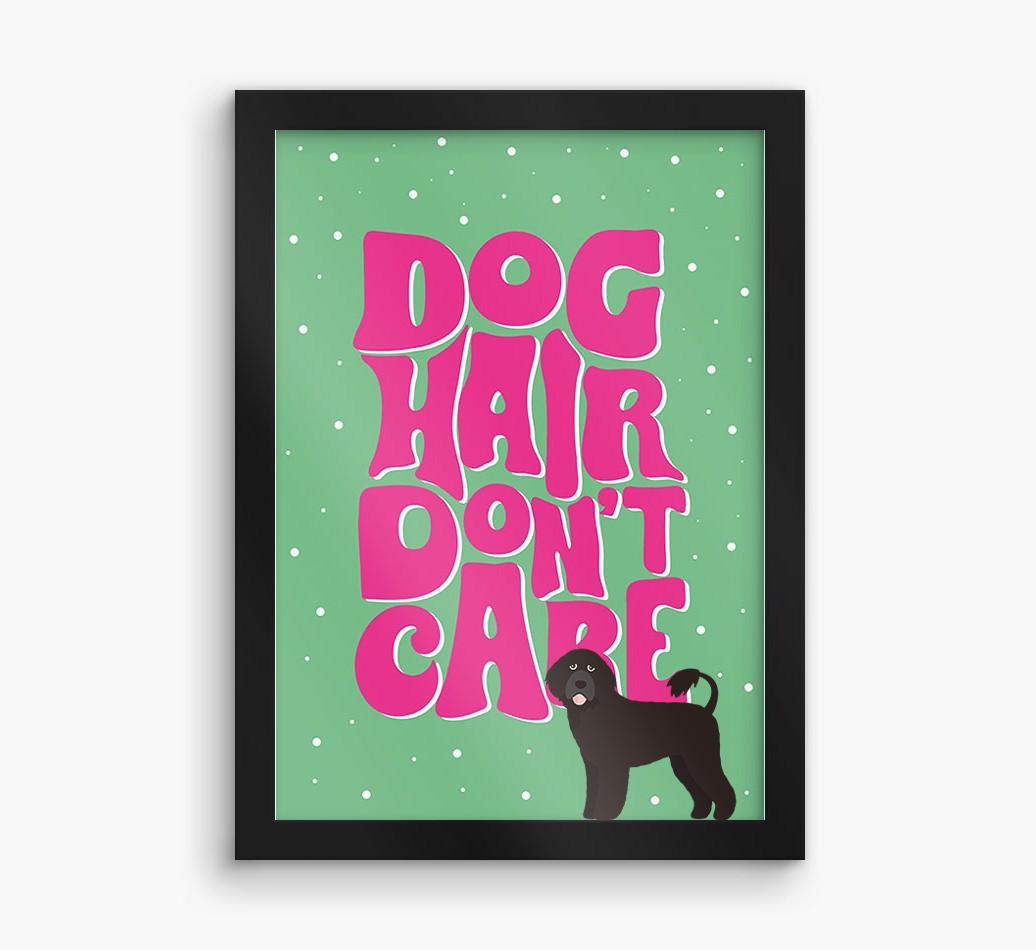 Dog Hair Don't Care: Personalized {breedFullName} Framed Print