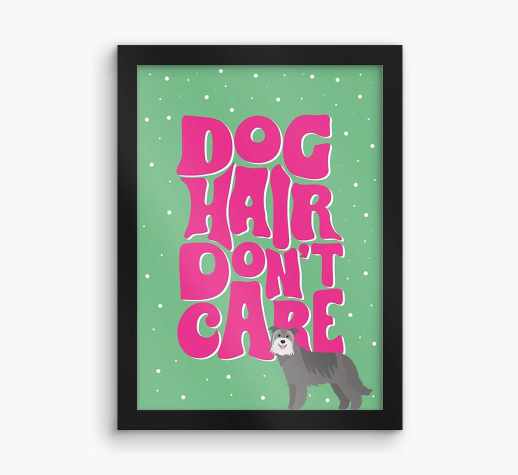 Dog Hair Don't Care: Personalized {breedFullName} Framed Print