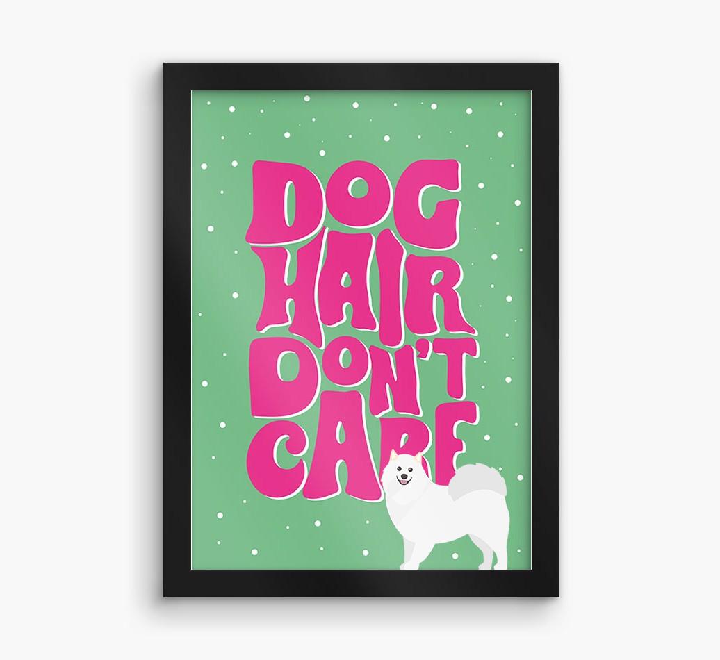Dog Hair Don't Care: Personalized {breedFullName} Framed Print
