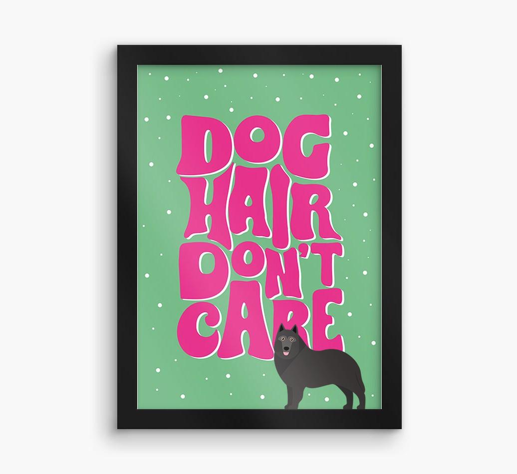 Dog Hair Don't Care: Personalized {breedFullName} Framed Print