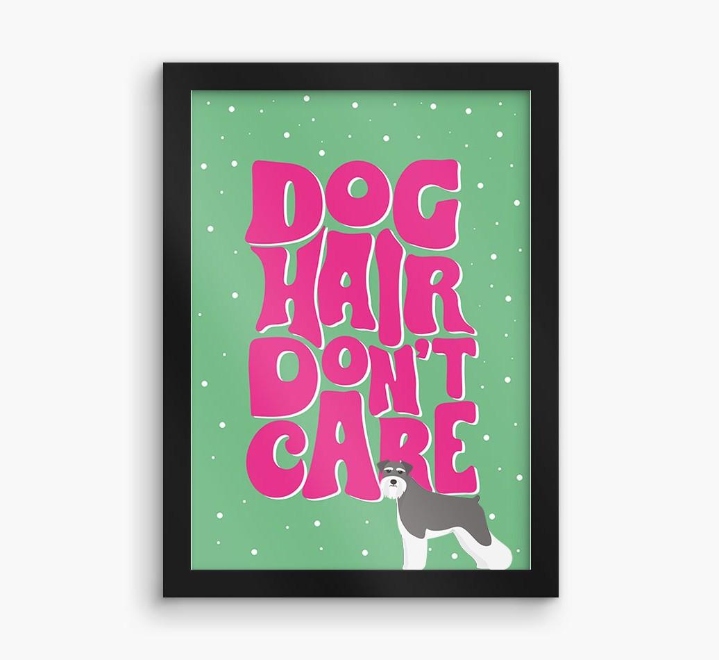 Dog Hair Don't Care: Personalized {breedFullName} Framed Print